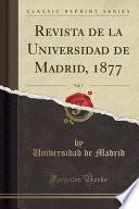 libro Revista De La Universidad De Madrid, 1877, Vol. 7 (classic Reprint)